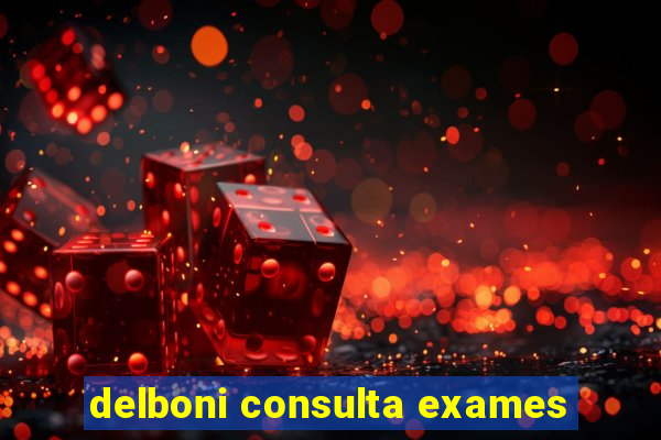 delboni consulta exames